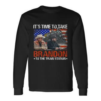 Its Time To Take Brandon To The Train Station America Flag Tshirt Long Sleeve T-Shirt - Monsterry