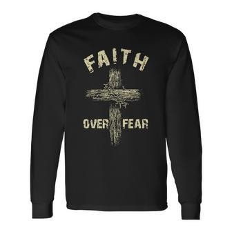 Jesus Christ Cross Faith Over Fear Tshirt Long Sleeve T-Shirt - Monsterry