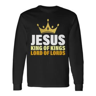 Jesus King Of Kings Lords Of Lords Long Sleeve T-Shirt - Monsterry DE