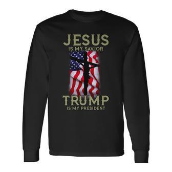 Jesus Is My Savior Trump Is My President American Cross Tshirt Long Sleeve T-Shirt - Monsterry UK