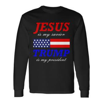 Jesus Savior Trump President Long Sleeve T-Shirt - Monsterry