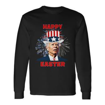Joe Biden Happy Easter For 4Th Of July Long Sleeve T-Shirt - Monsterry DE
