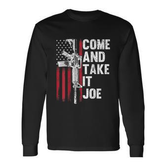 Come And Take It Joe Gun Rights Ar15 American Flag Long Sleeve T-Shirt - Monsterry UK