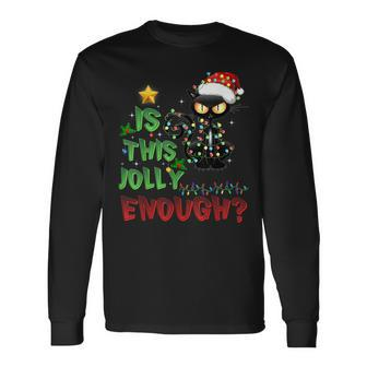 Is This Jolly Enough Black Cat Merry Christmas Cat Halloween Long Sleeve T-Shirt - Seseable