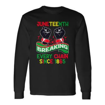 Juneteenth Breaking Every Chain Since 1865 Fist Blm Freedom Long Sleeve T-Shirt - Thegiftio UK