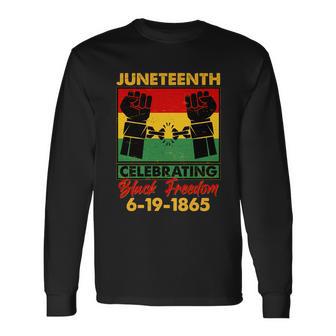 Juneteenth Celebrating Black Freedom 6-19-1865 Breaking The Chains Long Sleeve T-Shirt - Monsterry AU