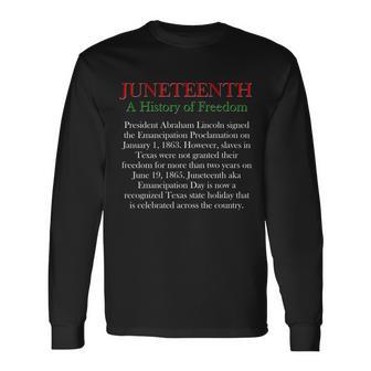 Juneteenth A History Of Freedom Long Sleeve T-Shirt - Monsterry CA