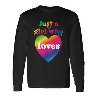 Just A Girl Who Loves Just A Girl Who Loves Long Sleeve T-Shirt - Thegiftio UK