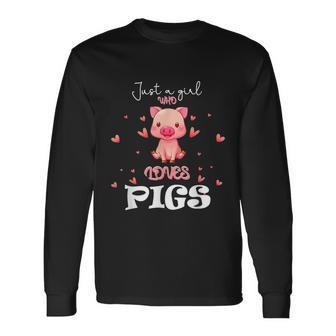 Just A Girl Who Loves Pigs Cute Animal Pig Nice Girls Long Sleeve T-Shirt - Thegiftio
