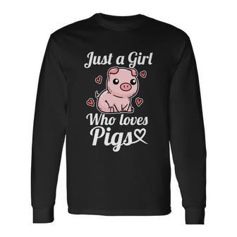 Just A Girl Who Loves Pigs Cute Pig Costume Great Long Sleeve T-Shirt - Thegiftio