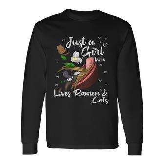 Just A Girl Who Loves Ramen And Cats Long Sleeve T-Shirt - Thegiftio UK