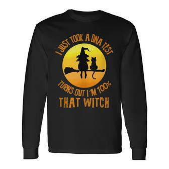I Just Took A Dna Test Halloween Witch Long Sleeve T-Shirt - Seseable