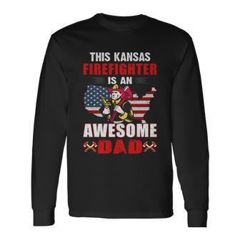 This Kansas Firefighter Is An Awesome Dad Long Sleeve T-Shirt - Monsterry UK