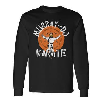 Karate Murray Do Long Sleeve T-Shirt - Thegiftio UK