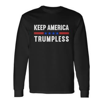 Keep America Trumpless Meaningful V6 Long Sleeve T-Shirt - Monsterry DE