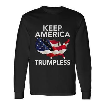 Keep America Trumpless V4 Long Sleeve T-Shirt - Monsterry AU