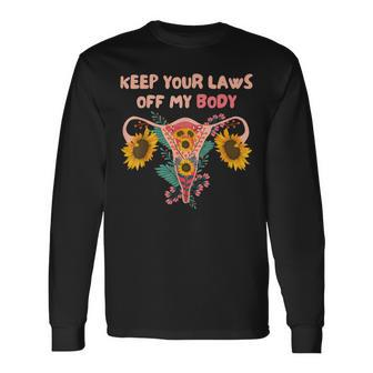 Keep Your Laws Off My Body Pro Choice Feminist Rights V2 Long Sleeve T-Shirt - Seseable