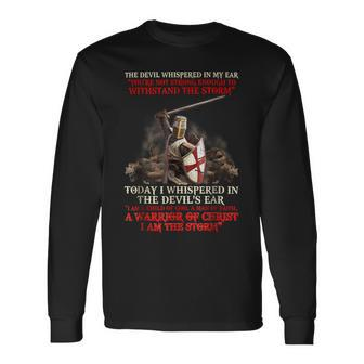 Knights Templar Shirt Today I Whispered In The Devils Ear I Am A Child Of God A Man Of Faith A Warrior Of Christ I Am The Storm Long Sleeve T-Shirt - Seseable