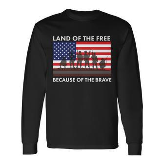 Land Of The Free Because Of The Brave Tshirt Long Sleeve T-Shirt - Monsterry AU