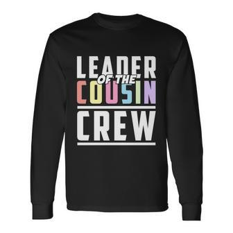 Leader Of The Cousin Crew Cool Cousin Birthday Party 2022 Long Sleeve T-Shirt - Monsterry CA