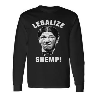 Legalize Shemp Three Stooges Tshirt Long Sleeve T-Shirt - Monsterry DE