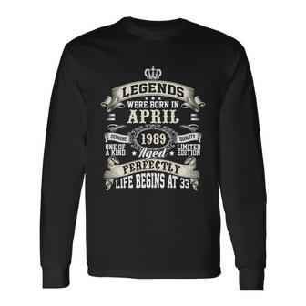 Legends Were Born In April 1989 Vintage 33Rd Birthday & Women Long Sleeve T-Shirt - Monsterry AU