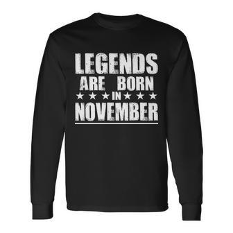 Legends Are Born In November Birthday Tshirt Long Sleeve T-Shirt - Monsterry UK