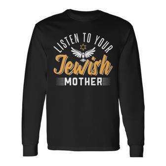 Listen To Your Jewish Mother Long Sleeve T-Shirt - Thegiftio UK