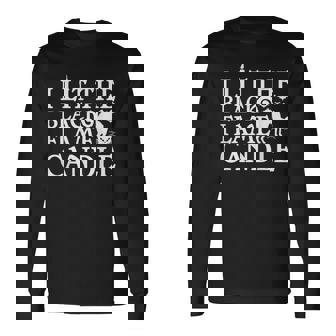 I Lit The Black Flame Candle Halloween Men Women Long Sleeve T-Shirt T-shirt Graphic Print - Thegiftio