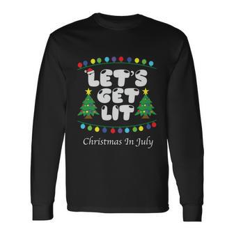 Lets Get Lit Christmas In July Christmas Santa Long Sleeve T-Shirt - Monsterry