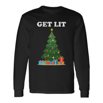 Get Lit Christmas Long Sleeve T-Shirt - Monsterry
