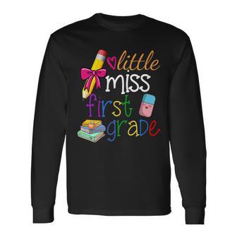 Little Miss First Grade Long Sleeve T-Shirt - Monsterry