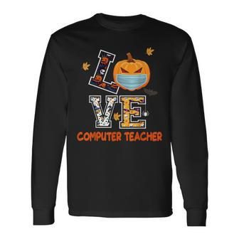 Love Computer Teacher Scary Halloween Costume School Long Sleeve T-Shirt - Seseable