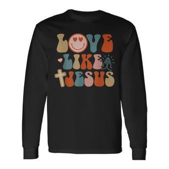 Love Like Jesus Religious God Christian Words On Back Long Sleeve T-Shirt - Thegiftio