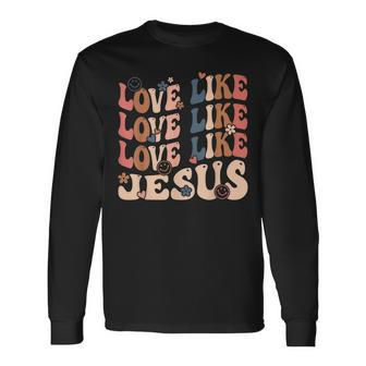 Love Like Jesus Religious God Christian Words On Back V2 Long Sleeve T-Shirt - Thegiftio UK