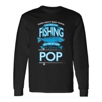 Love Being Pop More Than Fishing Tshirt Long Sleeve T-Shirt - Monsterry
