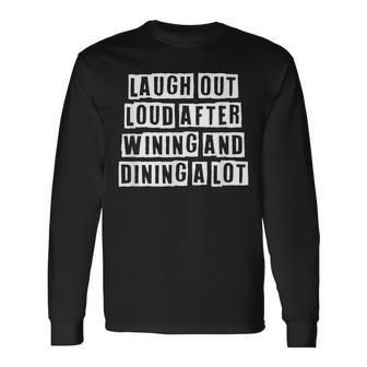 Lovely Cool Sarcastic Laugh Out Loud After Wining And Long Sleeve T-Shirt - Thegiftio UK