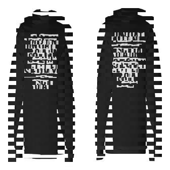 Lovely Cool Sarcastic Im Not Anti Social Im Long Sleeve T-Shirt - Thegiftio