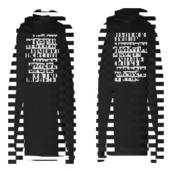 Lovely Cool Sarcastic If You Think Im Short You V2 Long Sleeve T-Shirt - Thegiftio