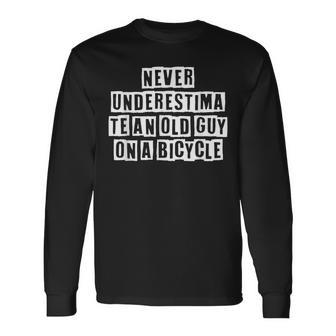 Lovely Cool Sarcastic Never Underestimate An Old Guy Long Sleeve T-Shirt - Thegiftio UK