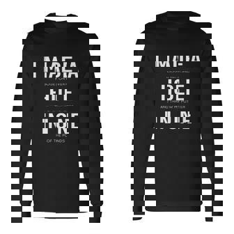 I Made A Hole In One Disc Golf And Golfing Ace Long Sleeve T-Shirt - Thegiftio
