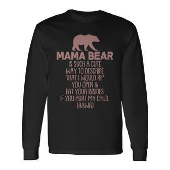 Mama Bear Rawr Long Sleeve T-Shirt - Monsterry UK
