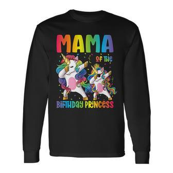 Mama Of The Birthday Girl Dabbing Princess Unicorn Mom Long Sleeve T-Shirt - Seseable