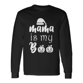 Mama Is My Boo Halloween Quote Long Sleeve T-Shirt - Monsterry DE