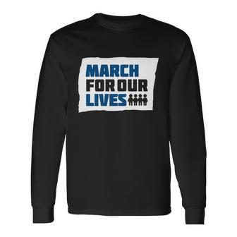 March For Our Lives Tshirt Long Sleeve T-Shirt - Monsterry CA