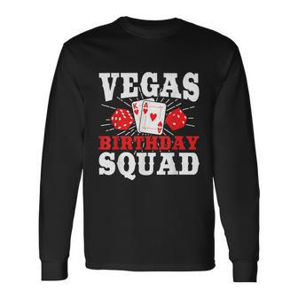 Matching Vegas Birthday Squad Las Vegas Birthday Party Long Sleeve T-Shirt