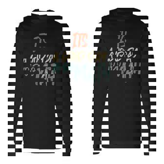 Math Lover Its A Good Day To Do Math Teachers Long Sleeve T-Shirt - Thegiftio