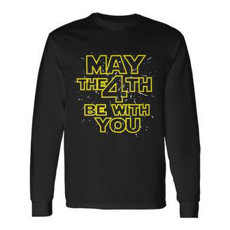 May The 4Th Be With You Tshirt Long Sleeve T-Shirt - Monsterry UK