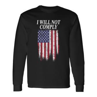 Medical Freedom I Will Not Comply No Mandates Tshirt V2 Long Sleeve T-Shirt - Monsterry DE