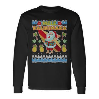 Mele Kalikimaka Santa Ugly Christmas Hawaiian Long Sleeve T-Shirt - Monsterry UK